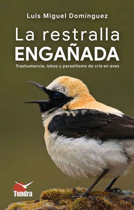 LA RESTRALLA ENGAÑADA. TRANSHUMANCIA, LOBOS Y PARASITISMO DE CRÍA EN AVES 1
