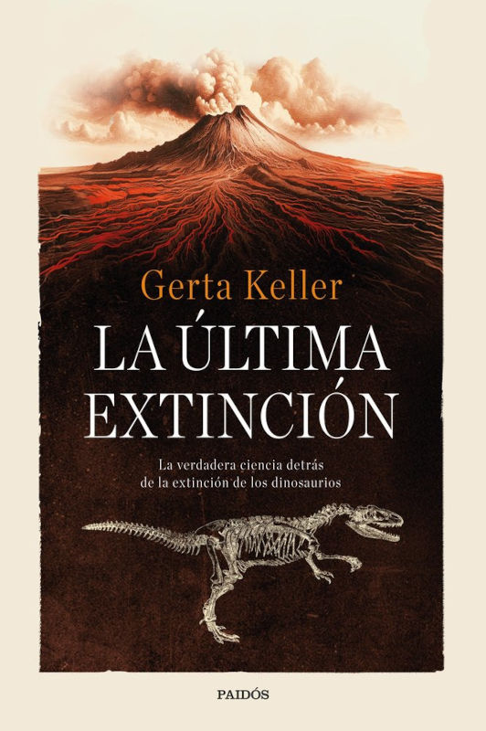 LA ÚLTIMA EXTINCIÓN. LA VERDADERA CIENCIA DETRÁS DE LA EXTINCIÓN DE LOS DINOSAURIOS 1