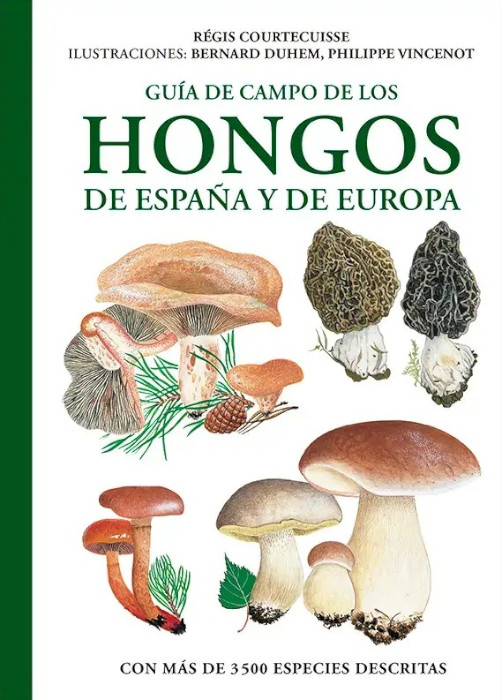 GUÍA DE CAMPO DE LOS HONGOS DE ESPAÑA Y DE EUROPA. NUEVA EDICIÓN 1