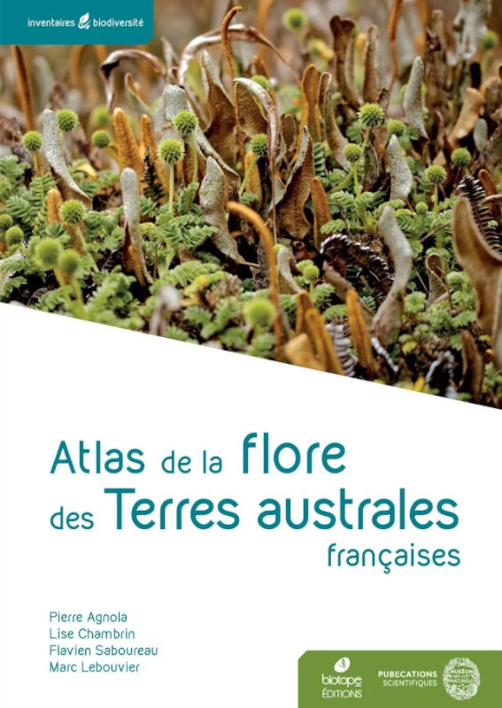 ATLAS DE LA FLORE DES TERRES AUSTRALES FRANÇAISES 1