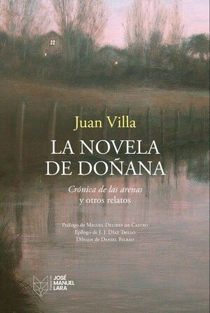 LA NOVELA DE DOÑANA. CRÓNICA DE LAS ARENAS Y OTROS RELATOS 1
