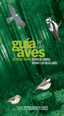 GUÍA DE LAS AVES DEL PARQUE NATURAL DE LAS SIERRAS DE CAZORLA, SEGURA Y LAS VILLAS (JAÉN) 1