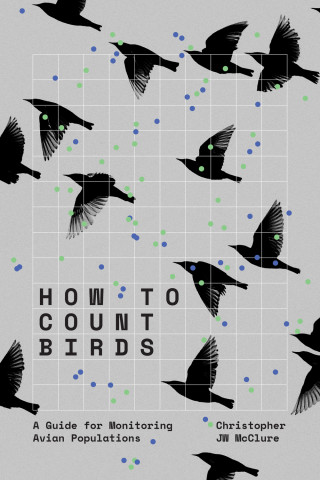 HOW TO COUNT BIRDS: A GUIDE FOR MONITORIN AVIAN POPULATIONS 1