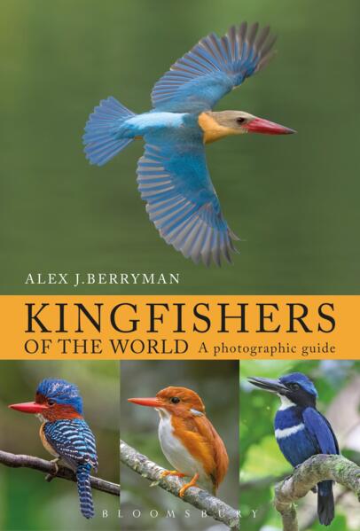 KINGFISHERS OF THE WORLD. A PHOTOGRAPHIC GUIDE 1