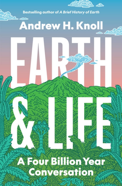 EARTH AND LIFE: A FOUR BILLION YEAR CONVERSATION 1