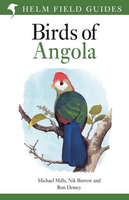 HELM FIELD GUIDES. BIRDS OF ANGOLA 1