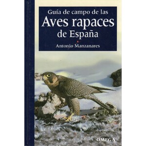GUÍA DE CAMPO DE LAS AVES RAPACES DE ESPAÑA