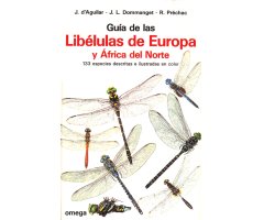 GUÍA DE LAS LIBÉLULAS DE EUROPA Y DE ÁFRICA DEL NORTE                                                                                                 