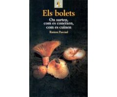 ELS BOLETS. ON SURTEN, COM ES CONEIXEN, COM ES CUINEN                                                                                                 