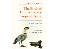 THE FIELD GUIDE TO THE BIRDS OF HAWAII AND THE TROPICAL PACIFIC