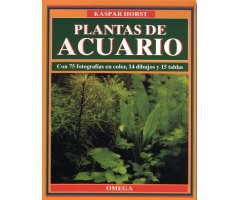 PLANTAS DE ACUARIO. CON 75  FOTOGRAFÍAS EN COLOR, 14 DIBUJOS Y 15 TABLAS                                                                              