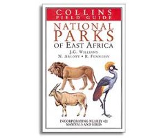 COLLINS FIELD GUIDE. NATIONAL PARKS OF EAST AFRICA