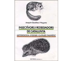 INSECTÍVORS I ROSEGADORS DE CATALUNYA. METODOLOGIA D'ESTUDI I CATÀLEG FAUNÍSTIC