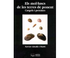 ELS MOL·LUSCS DE LES TERRES DE PONENT. CARGOLS I PETXINES