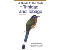 A GUIDE TO THE BIRDS OF TRINIDAD AND TOBAGO                                                                                         