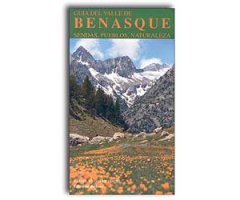 GUÍA DEL VALLE DE BENASQUE. SENDAS. PUEBLOS. NATURALEZA