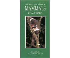A PHOTOGRAPHIC GUIDE TO MAMMALS OF AUSTRALIA