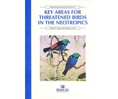 BIRDLIFE CONSERVATION SERIES, 5. KEY AREAS FOR THREATENED BIRDS IN THE NEOTROPICS