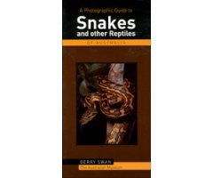A PHOTOGRAPHIC GUIDE TO SNAKES AND OTHER REPTILES OF AUSTRALIA