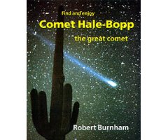 FIND AND ENJOY COMET HALE-BOOP. THE GREAT COMET