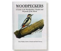 WOODPECKERS. A GUIDE TO THE WOODPECKERS, PICULETS AND WRYNECKS OF THE WORLD