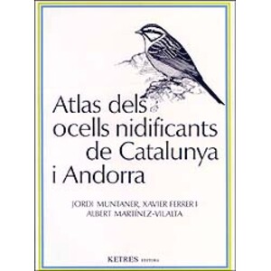 ATLAS DELS OCELLS NIDIFICANTS DE CATALUNYA I ANDORRA