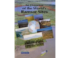 WETLANDS INTERNATIONAL PUBLICATION 39.  AN OVERVIEW OF THE WORLD'S RAMSAR SITES