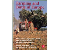 FARMING AND BIRDS IN EUROPE. THE COMMON AGRICULTURAL POLICY AND ITS IMPLICATIONS FOR BIRD CONSERVATION