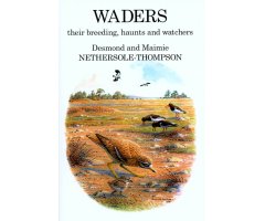 WADERS THEIR BREEDING, HAUNTS AND WATCHERS