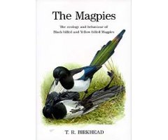 THE MAGPIES. THE ECOLOGY AND BEHAVIOUR OF BLACK-BILLED AND YELLOW-BILLED MAGPIES