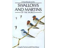 A HANDBOOK TO THE SWALLOWS AND MARTINS OF THE WORLD                                                                                                   
