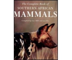 COMPLETE BOOK OF SOUTHERN AFRICAN MAMMALS                                                                                                             