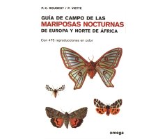 GUÍA DE CAMPO DE LAS MARIPOSAS NOCTURNAS DE EUROPA Y NORTE DE ÁFRICA                                                                                  