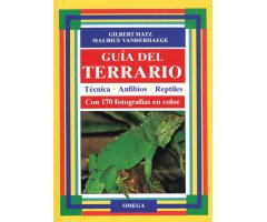 GUÍA DEL TERRARIO. TÉCNICA. ANFIBIOS. REPTILES                                                                                                        
