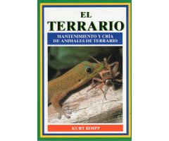 EL TERRARIO. MANTENIMIENTO Y CRÍA DE ANIMALES DE TERRARIO                                                                                             