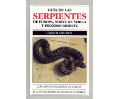 GUÍA DE LAS SERPIENTES DE EUROPA, NORTE DE ÁFRICA Y PRÓXIMO ORIENTE