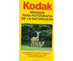 KODAK. MINIGUÍA PARA FOTOGRAFÍA DE LA NATURALEZA