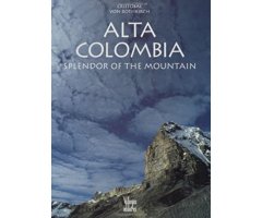 ALTA COLOMBIA. SPLENDOR OF THE MOUNTAIN