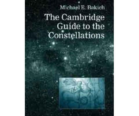 THE CAMBRIDGE GUIDE TO THE CONSTELLATIONS