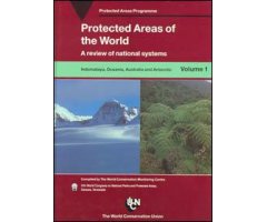 PROTECTED AREAS OF THE WORLD, VOL. 1. INDOMALAYA, OCEANIA, AUSTRALIA, AND ANTARCTIC