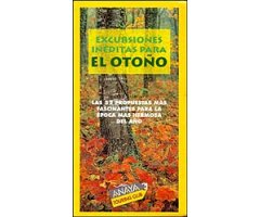 EXCURSIONES INÉDITAS PARA EL OTOÑO. LAS 52 PROPUESTAS FASCINANTES PARA UNA DE LAS ESTACIONES MÁS                                                      