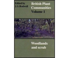 BRITISH PLANT COMMUNITIES, VOLUME 1. WOODLANDS AND SCRUB