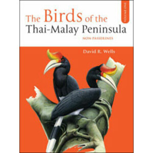 THE BIRDS OF THE THAI-MALAY PENINSULA. VOLUME 1. NON-PASSERINES