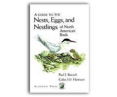 A GUIDE TO THE NESTS, EGGS AND NESTLINGS OF NORTH AMERICAN BIRDS. SECOND EDITION                                                                      