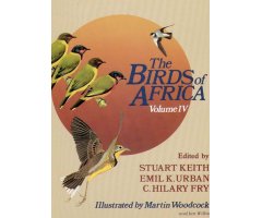 THE BIRDS OF AFRICA, VOLUME IV. BROADBILLS TO CHATS
