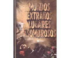 MUNDOS EXTRAÑOS. LUGARES ASOMBROSOS