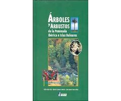 ÁRBOLES Y ARBUSTOS DE LA PENÍNSULA IBÉRICA E ISLAS BALEARES