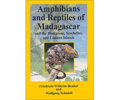 AMPHIBIANS AND REPTILES OF MADAGASCAR, THE MASCARENES, THE SEYCHELLES AND THE COMOROS ISLANDS