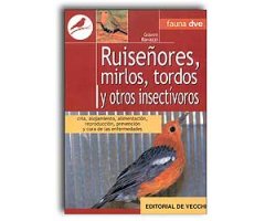 RUISEÑORES, MIRLOS, TORDOS Y OTROS INSECTIVOROS