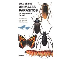 GUÍA DE LOS ANIMALES PARÁSITOS DE NUESTRAS CASAS                                                                                                      